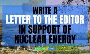 Write a Letter to the Editor in Support of New Nuclear