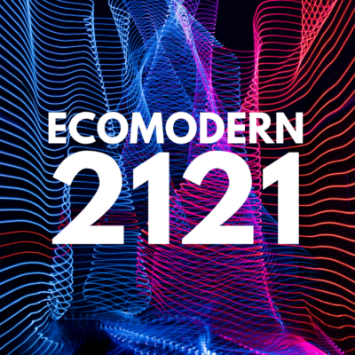 What Would An Ecomodern 2121 Look Like?